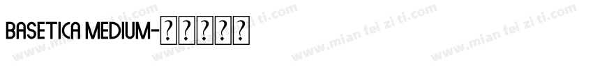 Basetica Medium字体转换